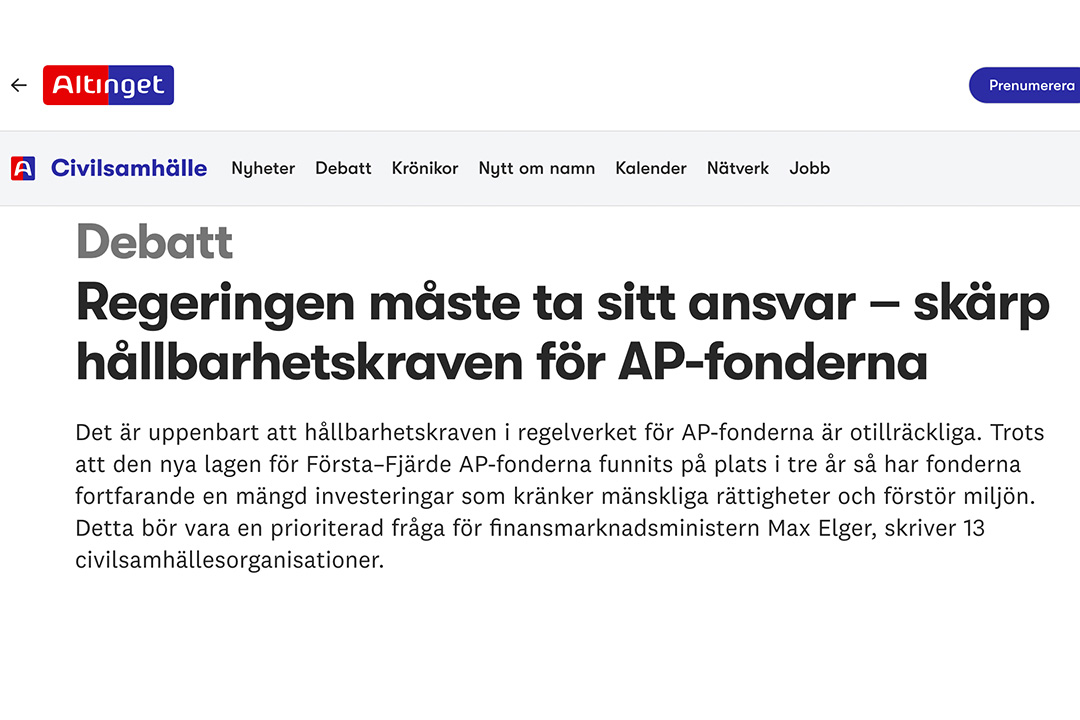 Debattartikel i Altinget med rubriken: Regeringen måste ta sitt ansvar - skärp hållbarhetskraven för AP-fonderna